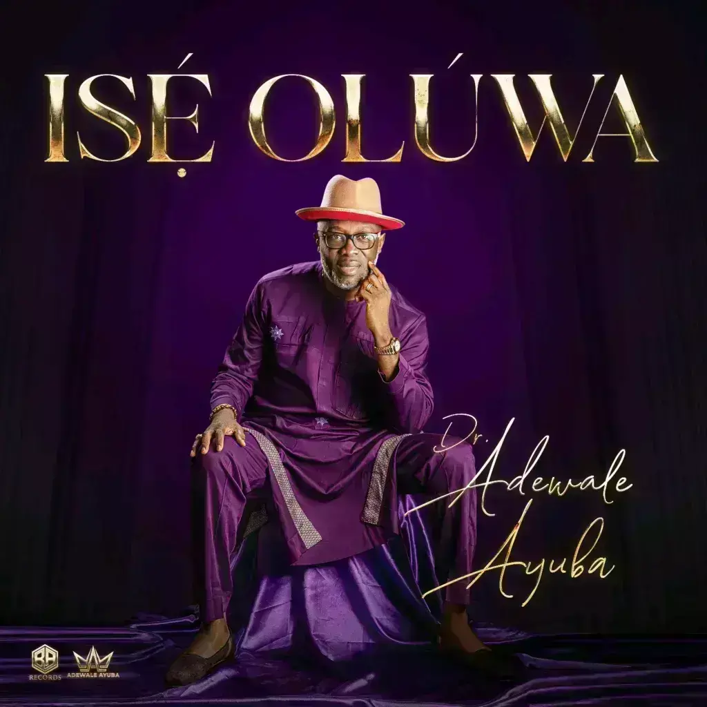 Democracy: Adewale Ayuba releases new musical album, “Isé Olúwa”